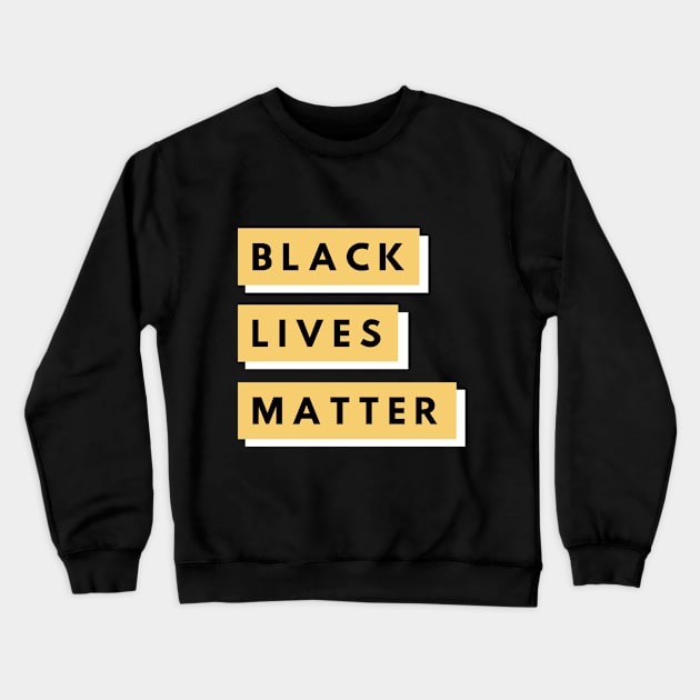 Black Lives Matter Crewneck Sweatshirt by purelyplantsd